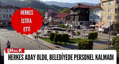 Herkes aday oldu, belediyede personel kalmadı!