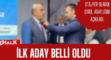 İlk aday belli oldu