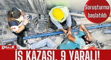 İş kazası, 9 yaralı!