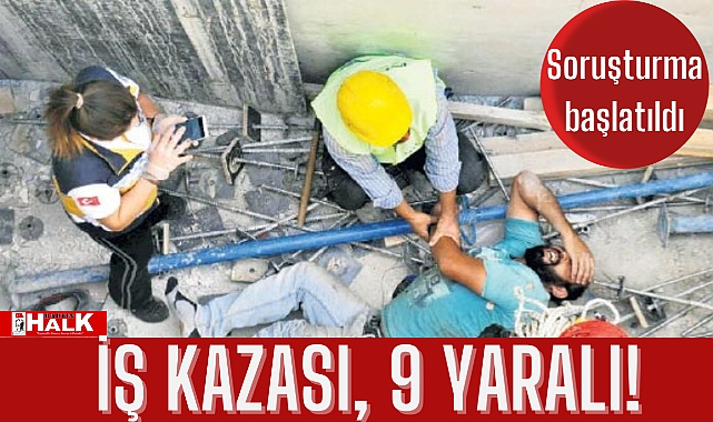 İş kazası, 9 yaralı!