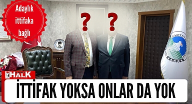 İttifak yoksa onlar da yok!