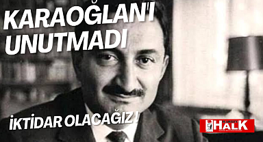 Karaoğlan'ı Unutmadı
