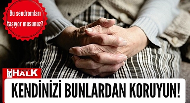 Kendinizi bunlardan koruyun!
