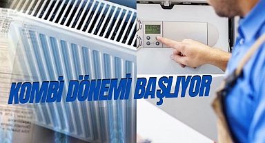 Kombi dönemi törenle açılıyor!