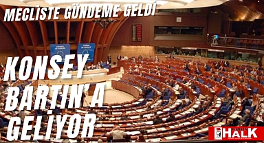 Konsey Bartın’a geliyor