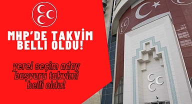 MHP'de yerel seçim aday takvimi belli oldu