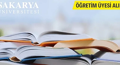 Sakarya Üniversitesi Öğretim Üyesi alacak