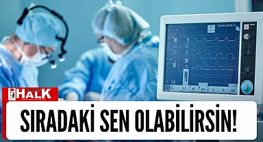 Sıradaki sen olabilirsin!