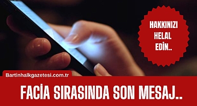 Son mesajı ortaya çıktı..
