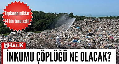 Toplanan miktar 74 bin tonu aştı!