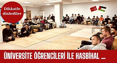 Üniversite öğrencileri ile hasbihal…