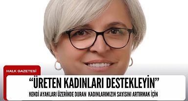 Üreten kadınları destekleyin