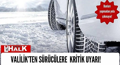 Valilikten sürücülere uyarı