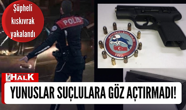 Yunuslar suçlulara göz açtırmadı