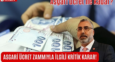 ASGARİ ÜCRET ZAMMIYLA İLGİLİ KRİTİK KARAR!
