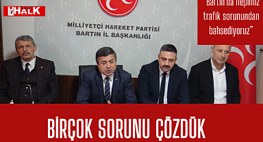 Birçok sorunu çözdük