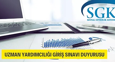 Sosyal Güvenlik Uzman Yardımcılığı Giriş Sınavı Duyurusu