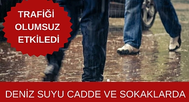 Deniz suyu cadde ve sokaklarda