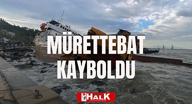 Mürettebat kayboldu
