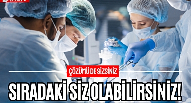 Sıradaki Siz Olabilirsiniz!