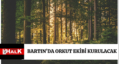 13 Personelli ORKUT ekibi kurulacak