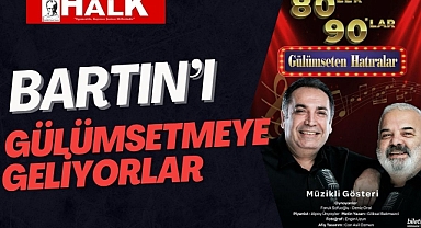 Bartın’ı Gülümsetmeye Geliyorlar