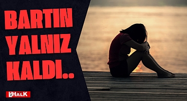 Bartın Yalnız Kaldı