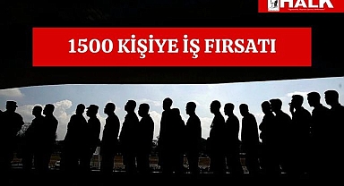 Bin 500 Kişiye İş Fırsatı