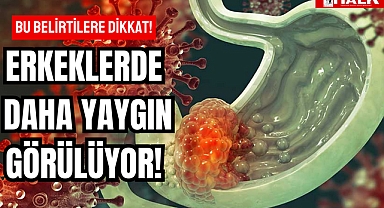 Erkeklerde Daha Yaygın Görülüyor!