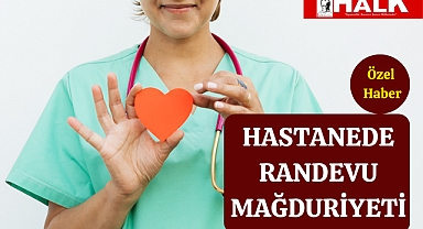 Hastanede Randevu Mağduriyeti