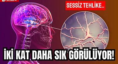 İki Kat Daha Sık Görülüyor!