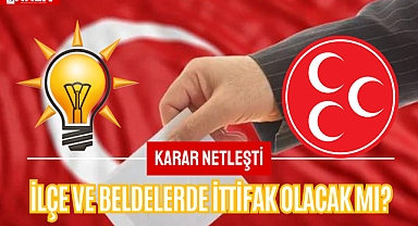 İlçe ve Beldelerde Karar Netleşti!