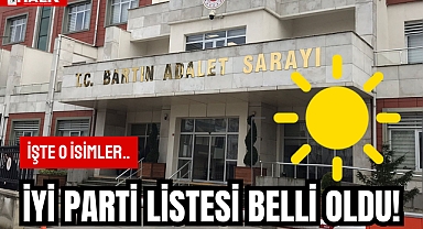 İYİ PARTİ LİSTESİ BELLİ OLDU!
