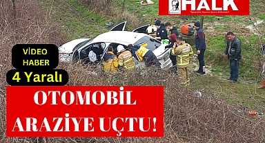 Otomobil Araziye Uçtu! 4 Yaralı