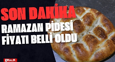 Ramazan Pidesi Fiyatı Belli Oldu