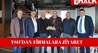 TSO'dan Firmalara Ziyaret