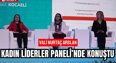 Vali, Kadın Liderler Paneli'nde Konuştu