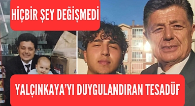 Yalçınkaya'yı Duygulandıran Tesadüf