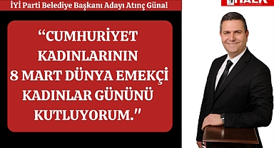 Atınç Günal'dan 8 Mart Mesajı