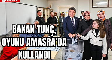 BAKAN TUNÇ, OYUNU AMASRA'DA KULLANDI