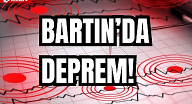 BARTIN'DA DEPREM!