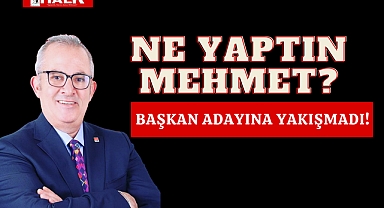 BAŞKAN ADAYINA YAKIŞMADI….