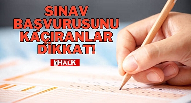 Başvuruyu Kaçıranlar Dikkat!