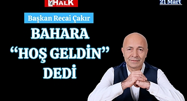 Çakır'dan Nevruz Mesajı
