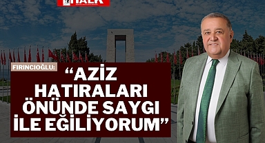 Fırıncıoğlu'ndan Çanakkale Zaferi Mesajı