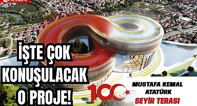 İŞTE ÇOK KONUŞULACAK O PROJE!