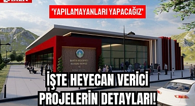 İŞTE HEYECAN VERİCİ PROJELERİN DETAYLARI!