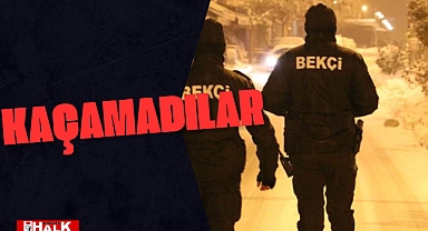 Kaçamadılar!