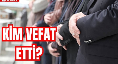 Kim Vefat Etti?