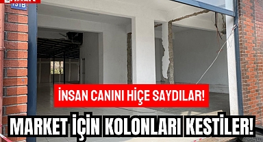 Market İçin Kolonları Kestiler!